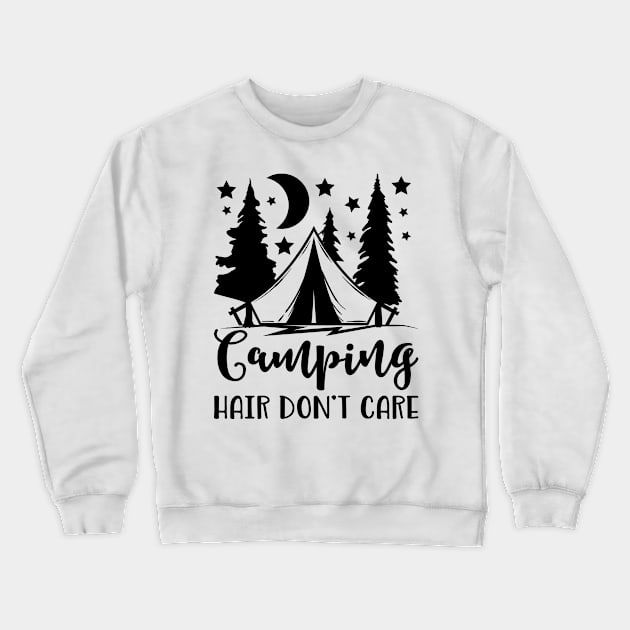 Camping Hair Don't Care Crewneck Sweatshirt by teevisionshop